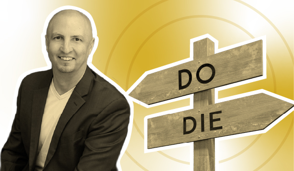 Do or Die Lessons to Survive in the Current Market